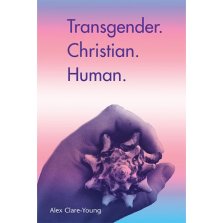 Transgender. Christian. Human.