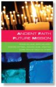 Ancient Faith, Future Mission