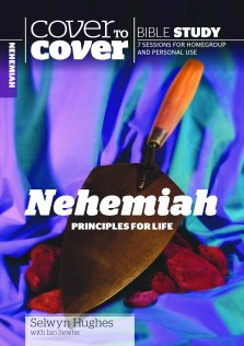 Cover to Cover - Nehemiah: Principles of Life