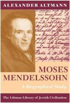 Moses Mendelssohn: A Biographical Study