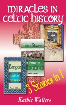 Miracles in Celtic History: Three Books in One