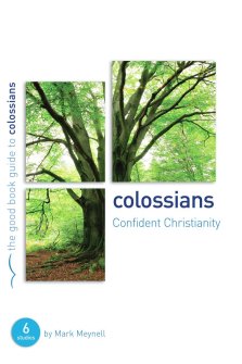 Colossians : Confident Christianity