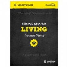 Gospel Shaped Living Leader's Guide