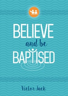 Believe and Be Baptised