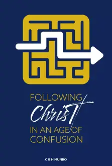 Following Christ in an Age of Confusion