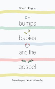 Bumps, Babies and the Gospel