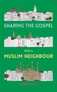 Sharing the Gospel with a Muslim Neighbour