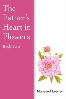 The Father's Heart in Flowers Book 2