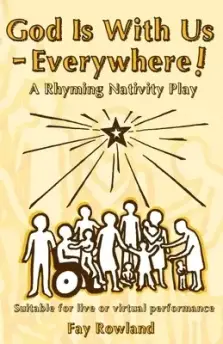 God Is With Us - Everywhere!: A Rhyming Nativity