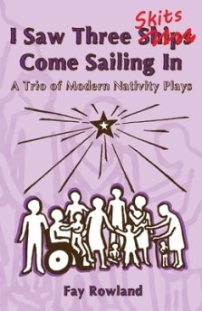 I Saw Three Skits Come Sailing In: A Trio of Modern Nativity Plays