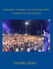 Appraising the Impact of an Evangelistic Campaign in Caic