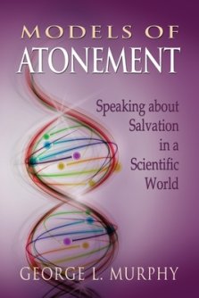 Models of Atonement: Speaking about Salvation in a Scientific World