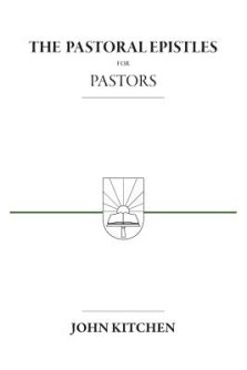 The Pastoral Epistles for Pastors