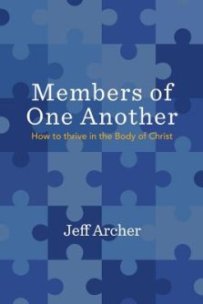 Members of One Another: How to Thrive in the Body of Christ