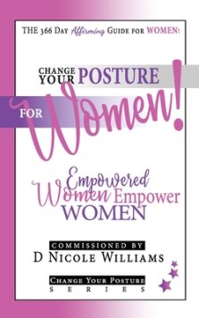 Change Your Posture for WOMEN!: Empowered Women Empower Women