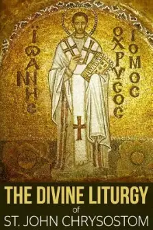 The Divine Liturgy of St. John Chrysostom