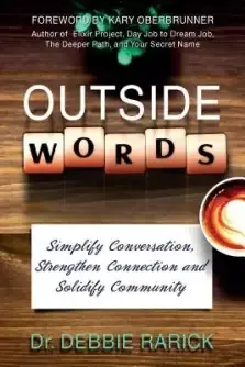 Outside Words: Simplify Conversation, Strengthen Connection and Solidify Community