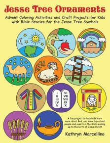 Jesse Tree Ornaments: Advent Coloring Activities and Craft Projects for Kids with Bible Stories for the Jesse Tree Symbols