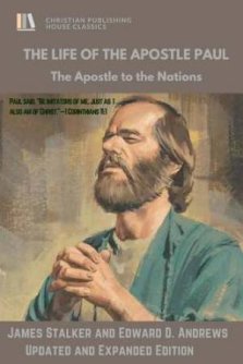 THE LIFE of The APOSTLE PAUL: The Apostle to the Nations