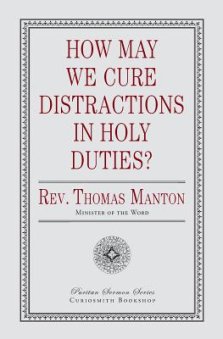 How May We Cure Distractions in Holy Duties?