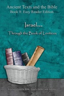 Israel... Through the Book of Leviticus - Easy Reader Edition: Synchronizing the Bible, Enoch, Jasher, and Jubilees