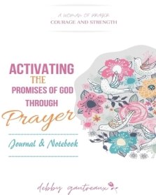 Activating the Promises of God through Prayer -- Journal & Notebook