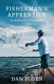 Fisherman's Apprentice: The Making of a Fisher of Men