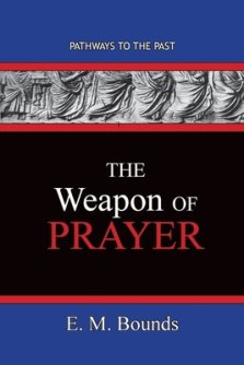 The Weapon of Prayer: Pathways To The Past