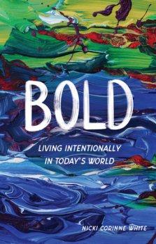 Bold: Living Intentionally in Today's World