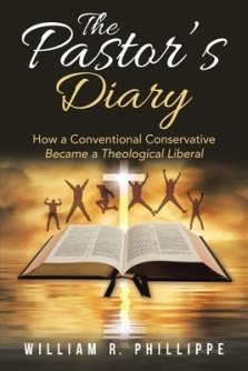 The Pastor's Diary: How a Conventional Conservative Became a Theological Liberal