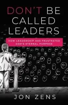 Don't Be Called Leaders