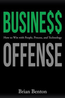 Business Offense: How to Win with People, Process, and Technology