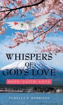 Whispers of God's Love: Hope, Faith, Love