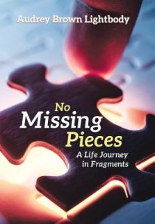 No Missing Pieces: A Life Journey in Fragments