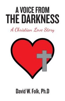 A Voice from the Darkness: A Christian Love Story