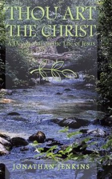 Thou Art the Christ: A Devotional on the Life of Jesus