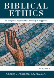 Biblical Ethics: An Exegetical Approach to a Morality of Happiness