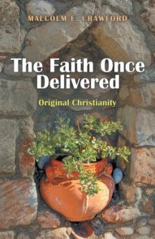 The Faith Once Delivered: Original Christianity