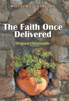 The Faith Once Delivered: Original Christianity