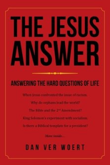 The Jesus Answer: Answering the Hard Questions of Life