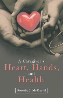 A Caregiver's Heart, Hands, and Health