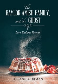 The Baylor Amish Family, and the Ghost: Love Endures Forever