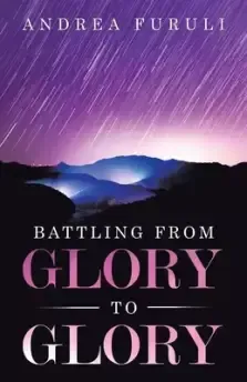 Battling from Glory to Glory