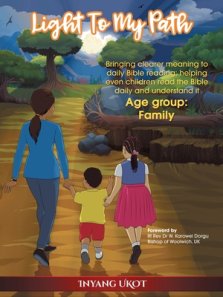 Light to My Path: Bringing Clearer Meaning to Daily Bible Reading; Helping Even Children Read the Bible Daily and Understand It