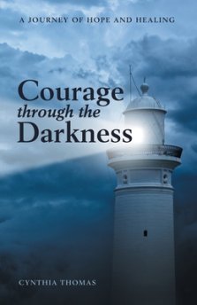 Courage Through the Darkness: A Journey of Hope and Healing