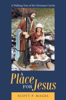 A Place for Jesus: A Walking Tour of the Christmas Cr