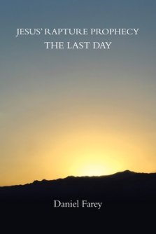 Jesus' Rapture Prophecy the Last Day