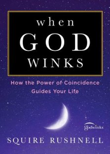 When God Winks: How the Power of Coincidence Guides Your Life