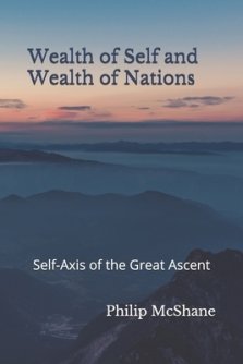 Wealth of Self and Wealth of Nations: Self-Axis of the Great Ascent