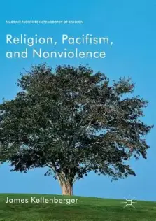 Religion, Pacifism, and Nonviolence